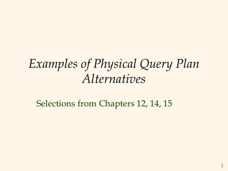 Examples of Physical Query Plan Alternatives