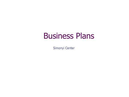 Business Plans Simonyi Center.