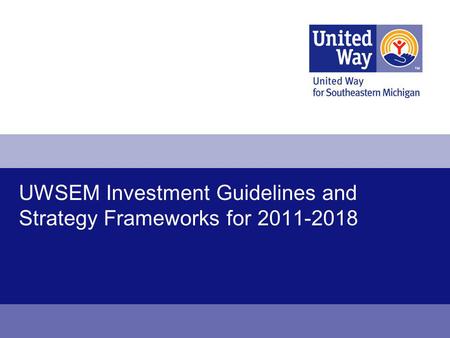 UWSEM Investment Guidelines and Strategy Frameworks for 2011-2018.