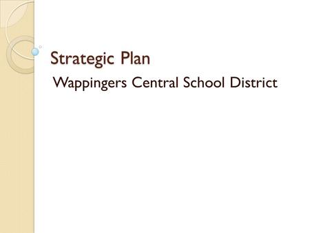 Strategic Plan Wappingers Central School District.
