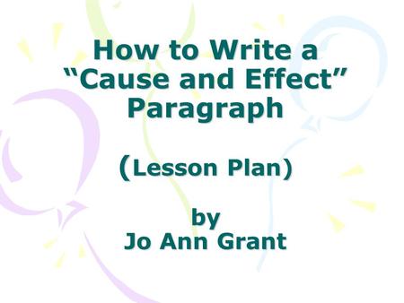 This Lesson Plan has been created for community college students who are in a basic paragraph writing class.
