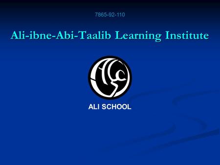 Ali-ibne-Abi-Taalib Learning Institute 7865-92-110 ALI SCHOOL.