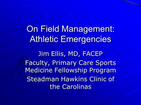 On Field Management: Athletic Emergencies