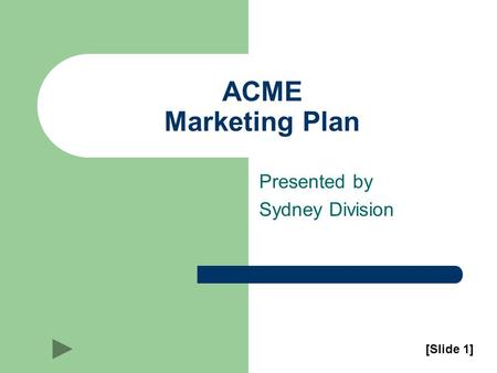 ACME Marketing Plan Presented by Sydney Division [Slide 1]