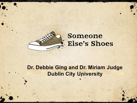 Dr. Debbie Ging and Dr. Miriam Judge Dublin City University.