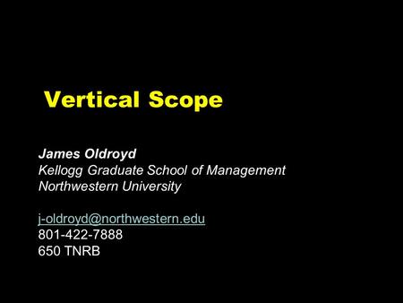 CH-ZWA645-005jsmGB Vertical Scope James Oldroyd Kellogg Graduate School of Management Northwestern University 801-422-7888 650.
