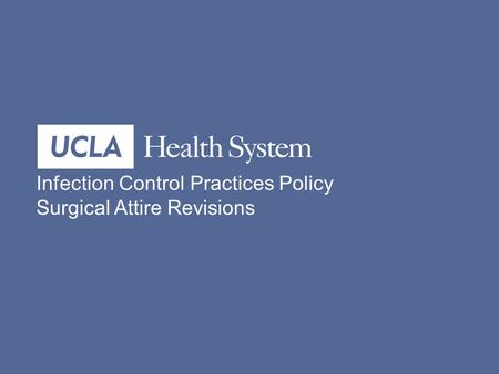 Infection Control Practices Policy  Surgical Attire Revisions