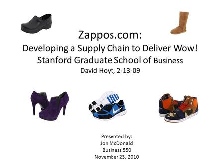 Zappos. com: Developing a Supply Chain to Deliver Wow