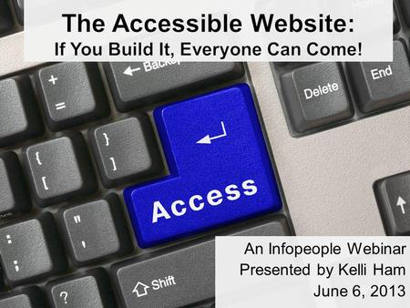 An Infopeople Webinar Presented by Kelli Ham June 6, 2013.