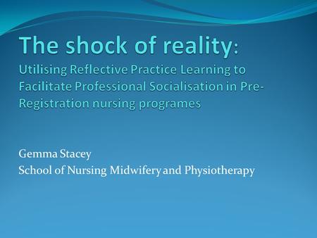 Gemma Stacey School of Nursing Midwifery and Physiotherapy