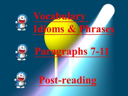 Vocabulary Idioms & Phrases Paragraphs 7-11 Post-reading.