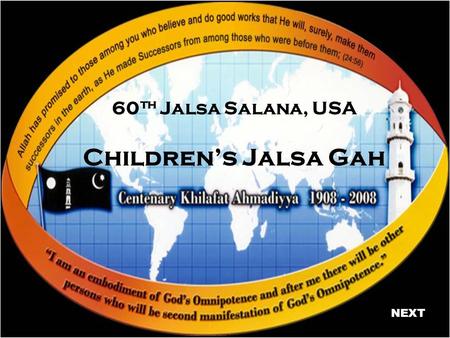 60 th Jalsa Salana, USA Childrens Jalsa Gah NEXT.