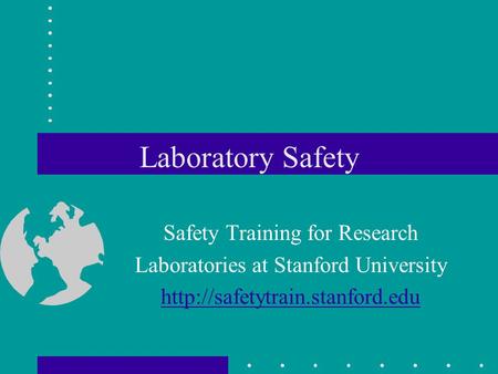 Laboratory Safety Safety Training for Research