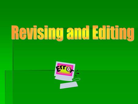 Revising and Editing.