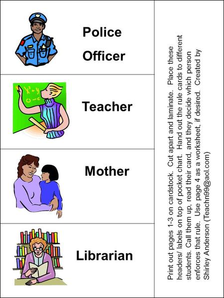 Police Officer Teacher Mother Librarian Print out pages 1-3 on cardstock. Cut apart and laminate. Place these headers/ labels on top of pocket chart. Hand.