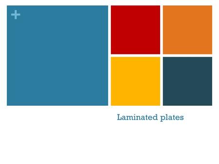 Laminated plates.