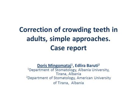 Correction of crowding teeth in adults, simple approaches. Case report