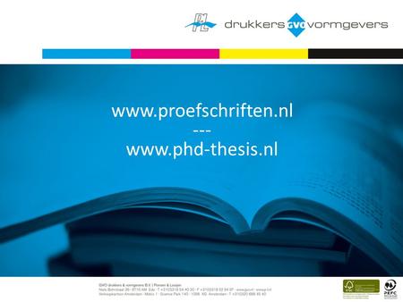 Www.proefschriften.nl --- www.phd-thesis.nl. Specialized Thesis Print Company Ferdinand van Nispen.