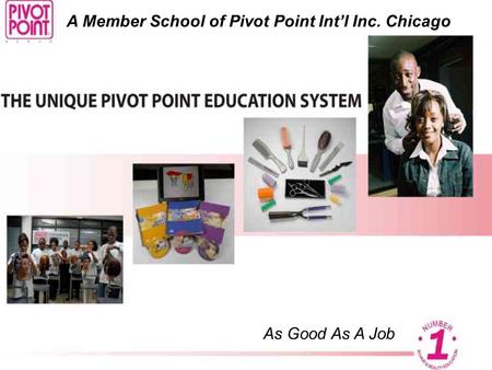 A Member School of Pivot Point Int’l Inc. Chicago