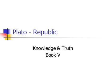 Knowledge & Truth Book V
