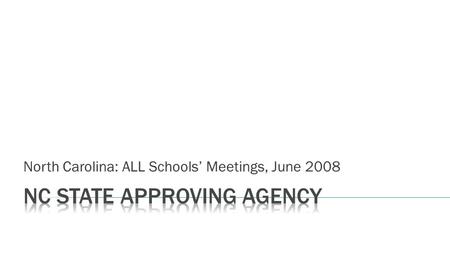 North Carolina: ALL Schools Meetings, June 2008. Good Morning…. James E. (Jim) Little.