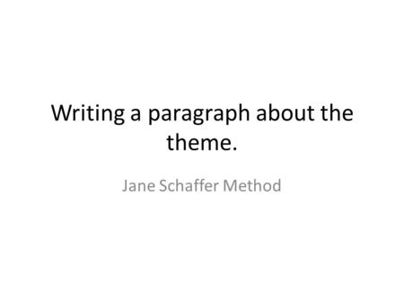 Writing a paragraph about the theme.