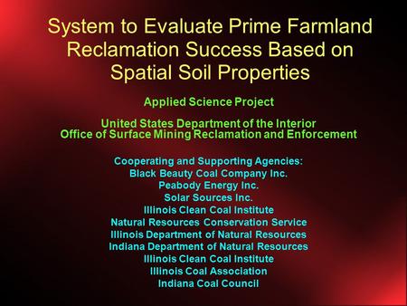 System to Evaluate Prime Farmland Reclamation Success Based on Spatial Soil Properties Applied Science Project United States Department of the Interior.
