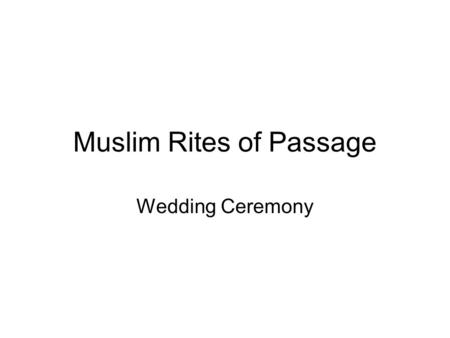 Muslim Rites of Passage