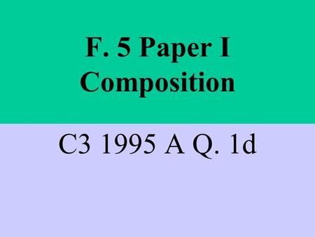 F. 5 Paper I Composition C3 1995 A Q. 1d Situation Mr. & Mrs. Woo.