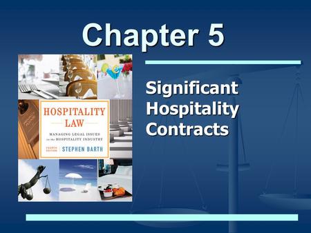 Significant Hospitality Contracts