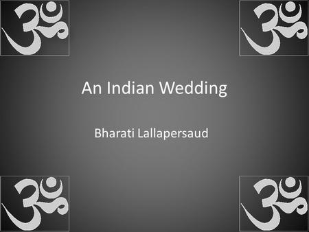 An Indian Wedding Bharati Lallapersaud