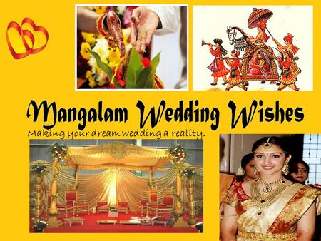 Making your dream wedding a reality.. Mangalam is a Sanskrit word which means fortunate, auspicious or lucky. Mangalam Wedding Wishes is a wedding planning.