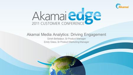 Akamai Media Analytics: Driving Engagement