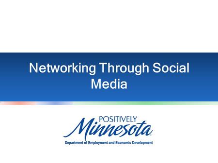 Networking Through Social Media. Module #1: Basis of Networking.