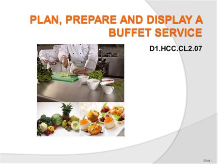 PLAN, PREPARE AND DISPLAY A BUFFET SERVICE