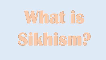 Learning objectives To be able to understand the basic history of Sikhism To know what the five Ks are at the end of the lesson To understand what a Gurdwara.