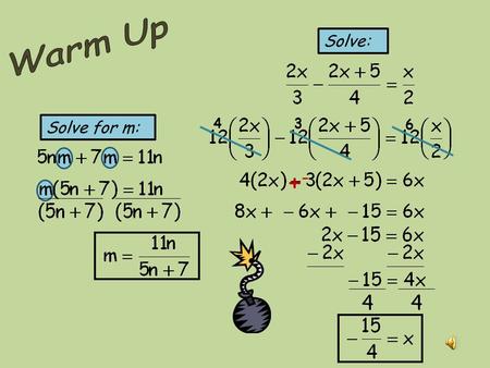 Solve for m: Solve: 43 6 +-+- Algebra 1 Glencoe McGraw-Hill JoAnn Evans Math 8H Problem Solving Day 4 Mixture & Work Rate Problems.