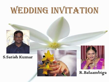 Wedding Invitation S.Satish Kumar R.Balaambiga WEDS.