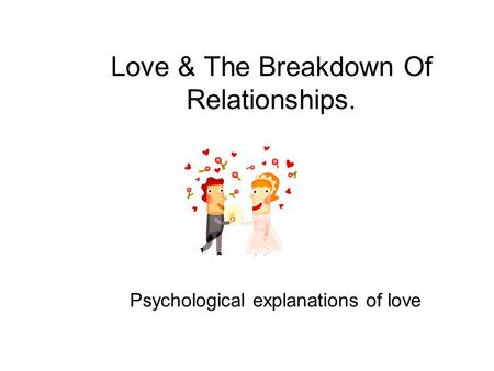 Love & The Breakdown Of Relationships