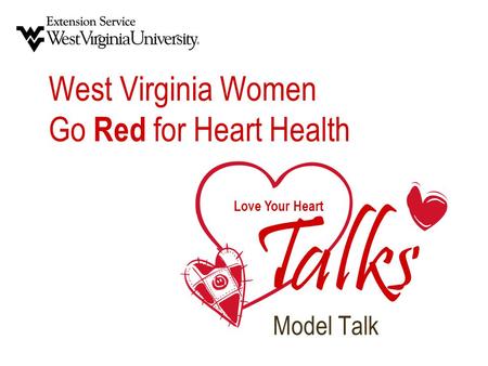 Love Your Heart T alks West Virginia Women Go Red for Heart Health Model Talk.