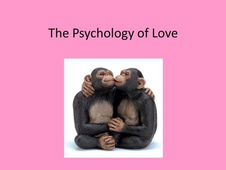 The Psychology of Love.