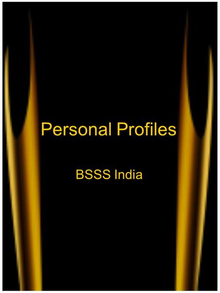 Personal Profiles BSSS India. Hi there, my name is Mohd. Amaan. Im doing my Bachelors in Business Administration from the Bhopal School of Social Sciences.