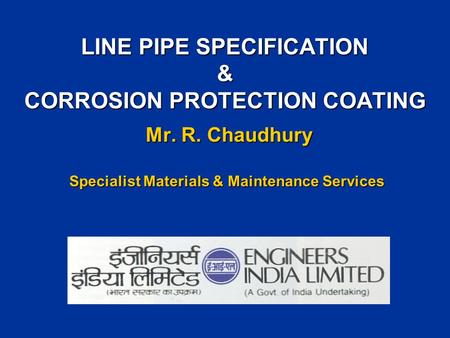 LINE PIPE SPECIFICATION & CORROSION PROTECTION COATING