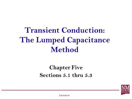 Transient Conduction: The Lumped Capacitance Method