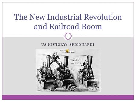 The New Industrial Revolution and Railroad Boom