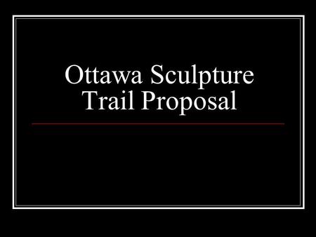 Ottawa Sculpture Trail Proposal. Douglas Bentham Title: Far Shore, 1985 Medium: Steel Dimensions: 192x280x82 cm Weight: 1000 kg continued…