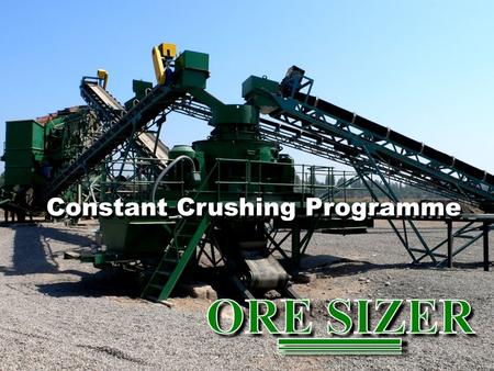 Constant Crushing Programme. The Programme The Benefits The Options The Figures.