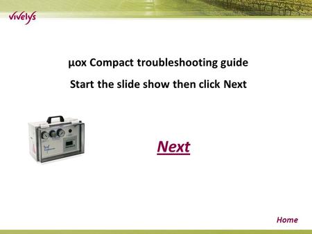 Next Home µox Compact troubleshooting guide Start the slide show then click Next.
