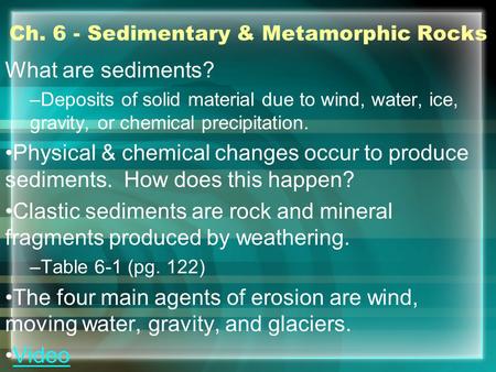 Ch. 6 - Sedimentary & Metamorphic Rocks