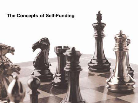 The Concepts of Self-Funding. 2See Notice About This Presentation Self-Funding Basics Self-Funding Employer funds/pays its own claims rather than buying.